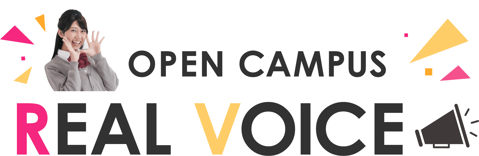 OPEN CAMPUS REAL VOICE